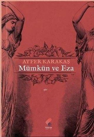 Mümkün ve Eza - Ayfer Karakaş - Klaros Yayınları