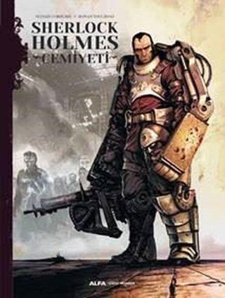 Sherlock Holmes ve Cemiyeti - Ronan Toulhoat - Alfa Yayıncılık
