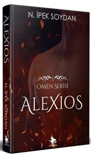 Alexios - Omen Serisi 1 - N. İpek Soydan - Cadı Yayınları