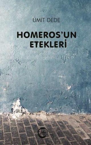 Homeros'un Etekleri - Ümit Dede - Sıfır Yayınları