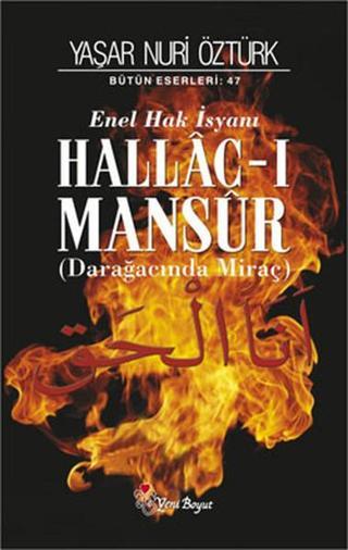 Hallac-ı Mansur: Darağacında Miraç (2 Cilt Takım) - Yaşar Nuri Öztürk - Yeni Boyut