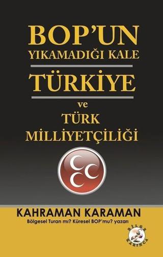 BOPun Yıkamadığı Kale Türkiye ve T - Kahraman Karaman - Bilge Karınca Yayınları