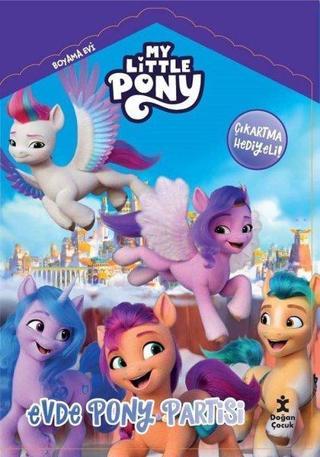 My Little Pony - Evde Pony Partisi - Boyama Evi - Doğan Çocuk