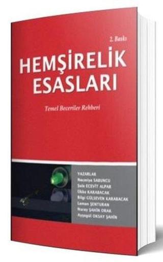 Hemşirelik Esasları - Necmiye Sabuncu - İstanbul Medikal Yayıncılık
