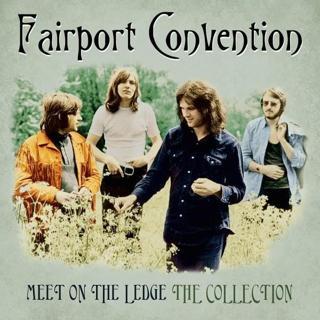 Universal Meet On The Ledge: The Collection Plak - Fairport Convention
