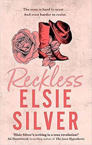 Reckless : The must-read small-town romance and TikTok bestseller! - Elsie Silver - Little, Brown Book Group