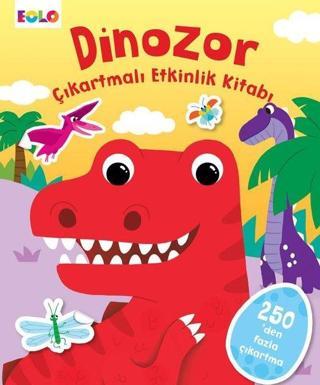 Dinozor - Çıkartmalı Etkinlik Kitabı - Kolektif  - Eolo