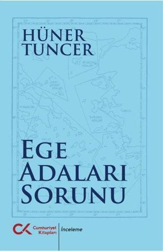 Ege Adaları Sorunu - Hüner Tuncer - Cumhuriyet Kitapları