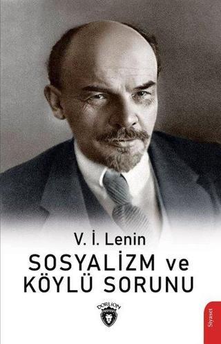 Sosyalizm ve Köylü Sorunu - Vladimir İlyiç Lenin - Dorlion Yayınevi