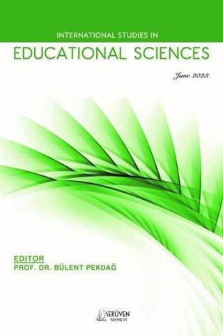 Educational Sciences - International Studies in - June 2023 - Kolektif  - Serüven Kitabevi