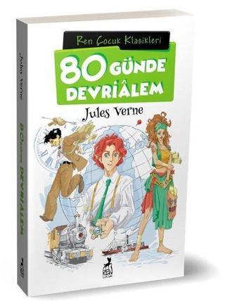 80 Günde Devrialem - Çocuk Klasikleri - Jules Verne - Ren Kitap Yayınevi