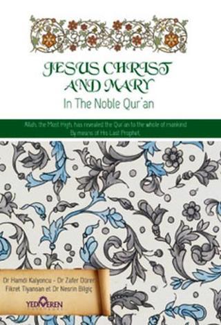 Jesus Christ and Mary - Kuran'da Hz. İsa ve Hz. Meryem - Hamdi Kalyoncu - Yediveren Yayınları