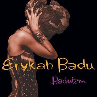 Universal Baduizm - Erykah Badu
