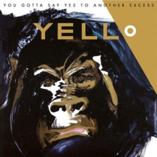 Universal Yello You Gotta Say Yes to Another Excess Plak - Yello 