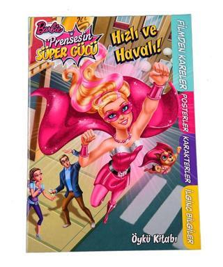 Barbie Prenses'in Süper Gücü - Hızlı ve Havalı Öykü Kitabı - Kolektif  - Doğan ve Egmont Yayıncılık