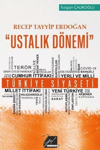 Ustalık Dönemi - Recep Tayyip Erdoğan - Tuygan Çalıkoğlu  - Yol Akademi
