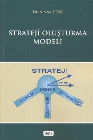 Strateji Oluşturma Modeli - Nevzat Denk - Beta Yayınları