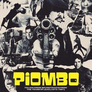 Classics & Jazz Uk VARIOUS ARTISTS Piombo – The Crime-Funk Sound Of italian Cinema in The Years Of Lead (1973-1981) Pla - Various Artists
