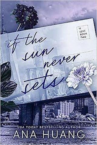 If the Sun Never Sets - Ana Huang - Little, Brown Book Group