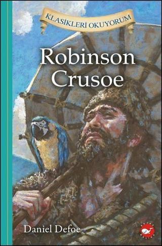 Robinson Crusoe-Klasikleri Okuyorum - Frances Hodgson Burnet - Beyaz Balina Yayınları