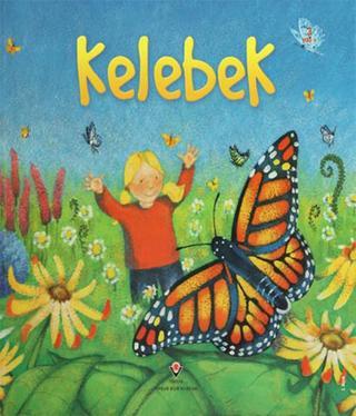 Kelebek - Anna Milbourne - Tübitak Yayınları