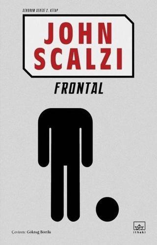 Frontal - Sendrom Serisi 2.Kitap - John Scalzi - İthaki Yayınları
