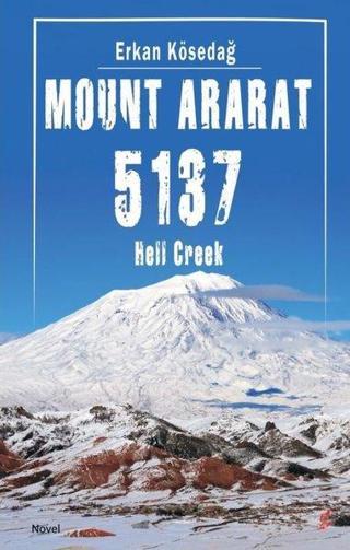 Mount Ararat 5137 - Hell Creek - Erkan Kösedağ - Okur Kitaplığı