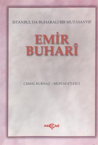 Emir Buhari - Mustafa Tatçı - Akçağ Yayınları