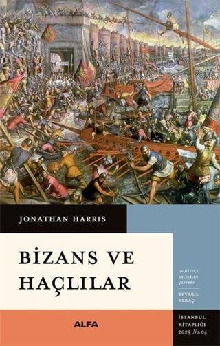 Bizans ve Haçlılar - Jonathan Harris - Alfa Yayıncılık