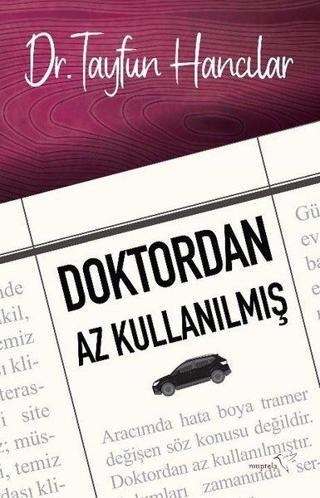Doktordan Az Kullanılmış - Tayfun Hancılar - Müptela Yayınları