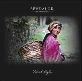 Sevdaluk - The Amorousness