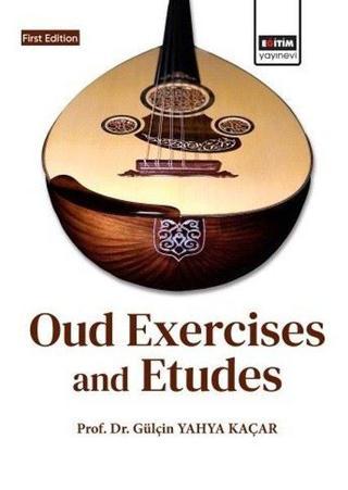 Oud Exercises and Etudes - Gülçin Yahya Kaçar - Eğitim Yayınevi