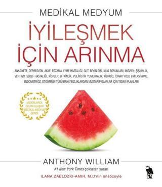 İyileşmek İçin Arınma - Anthony William - Nemesis Kitap Yayınevi