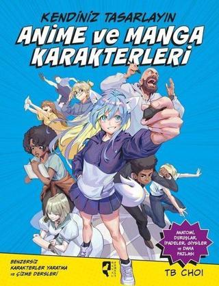 Anime ve Manga Karakterleri - Kendiniz Tasarlayın - TB Choi - Hayalperest Yayınevi