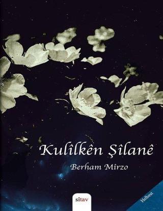 Kulilken Şilane - Berham Mirzo - Sitav yayınevi