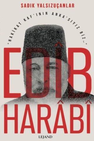 Edib Harabi - Hakikat Kaf'ının Anka'sıyız Biz