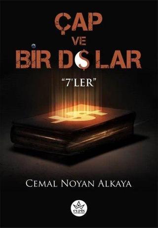 Çap ve Bir Dolar - 7'ler - Cemal Noyan Alkaya - Elpis Yayınları
