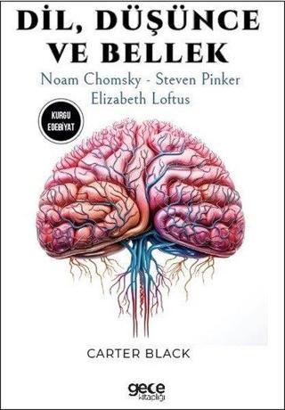 Dil Düşünce ve Bellek - Noam Chomsky - Steven Pinker - Elizabeth Loftus - Carter Black - Gece Kitaplığı