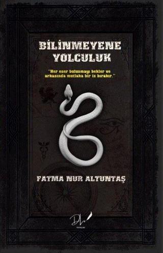 Bilinmeyene Yolculuk - Fatma Nur Altuntaş - DLS Yayınları