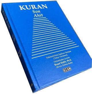 Kuran - Son Ahit - Yetkilendirilmiş İngilizce Versiyon - Türkçe Tercümesi - Reşad Halife - Ozan Yayıncılık