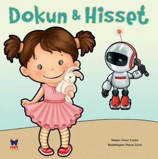 Dokun & Hisset - Parlayan Kitap - Ömer Canbir - Net Çocuk Yayınları Yayınevi