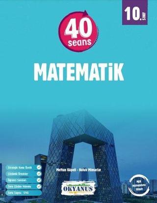 10.Sınıf 40 Seans Matematik - Kolektif  - Okyanus Eğitim