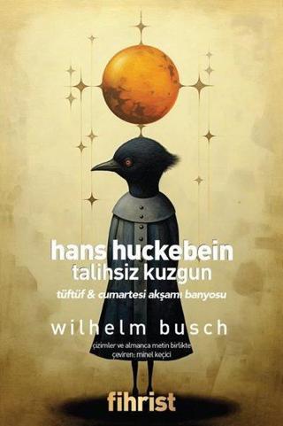 Hans Huckebein: Talihsiz Kuzgun - Tüftüf ve Cumartesi Akşamı Banyosu - Wilhelm Busch - Fihrist