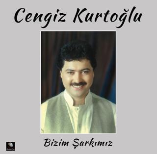 Şahin Özer Müzik Cengiz Kurtoğlu - Bizim Şarkımız (Plak)