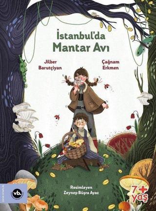 İstanbul'da Mantar Avı 7+Yaş - Çağnam Erkmen - VakıfBank Kültür Yayınları