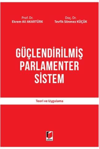 Adalet Yayınevi Güçlendirilmiş Parlamenter Sistem - 