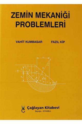 Zemin Mekaniği Problemleri - Fazıl Kip,Vahit Kumbasar - Çağlayan Kitap - Çağlayan Kitabevi