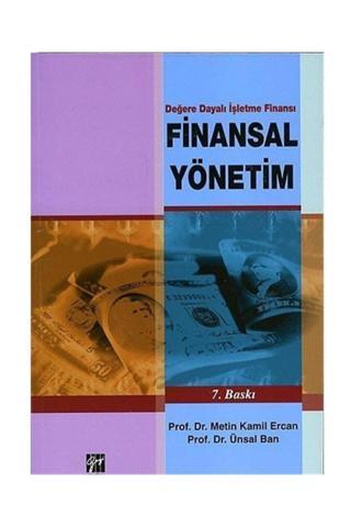 Değere Dayalı İşletme Finansı Finansal Yönetim Metin Kamil Ercan Ünsal Ban - Gazi Kitabevi - Gazi Kitabevi