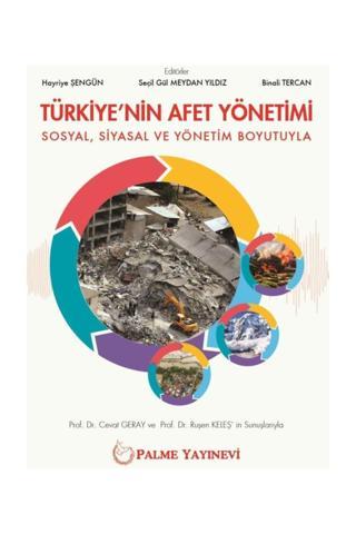 Türkiye'Nin Afet Yönetimi ( Sosyal, Siyasal Ve Yönetim Boyutuyla ) - Palme Yayınları - Palme Yayınları