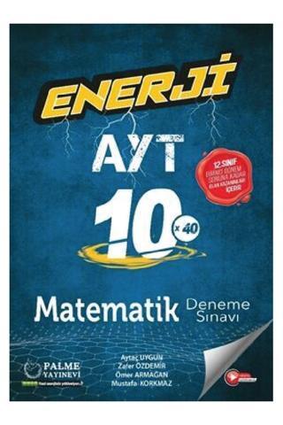 Ayt Matematik Enerji 10 X 40 Deneme Sınavı - Palme Yayınları Palme Yayınları